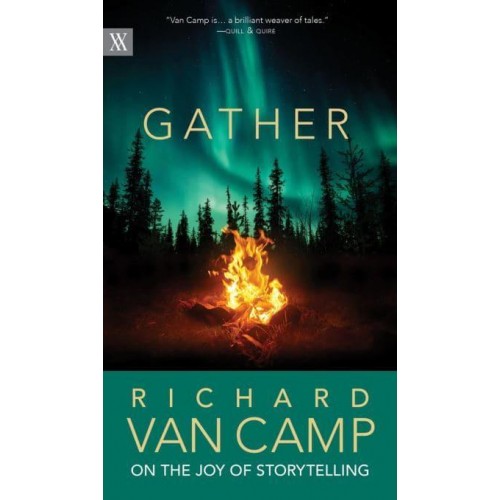 Gather Richard Van Camp on the Joy of Storytelling - Writers on Writing