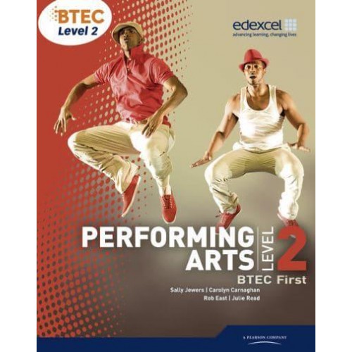 BTEC Level 2 Performing Arts - Level 2 BTEC First Performing Arts