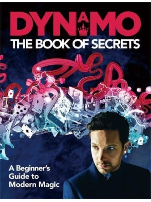 The Book of Secrets A Beginner's Guide to Modern Magic