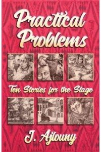Practical Problems Ten Stories for the Stage