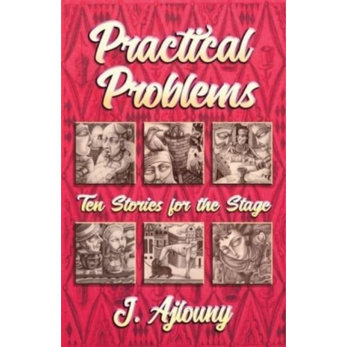Practical Problems Ten Stories for the Stage