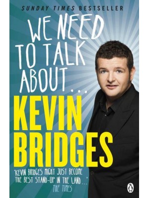We Need to Talk About ... Kevin Bridges