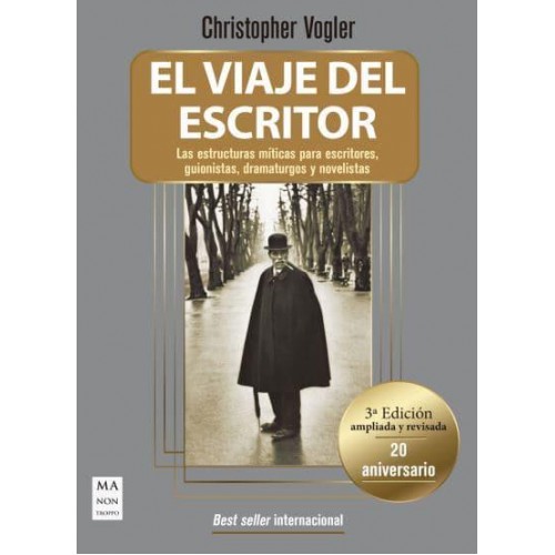 El Viaje Del Escritor - Tela (20 Aniversario) Las Estructuras Míticas Para Escritores, Guionistas, Dramaturgos Y Novelistas