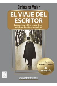 El Viaje Del Escritor - Rústica (20 Aniversario) Las Estructuras Míticas Para Escritores, Guionistas, Dramaturgos Y Novelistas