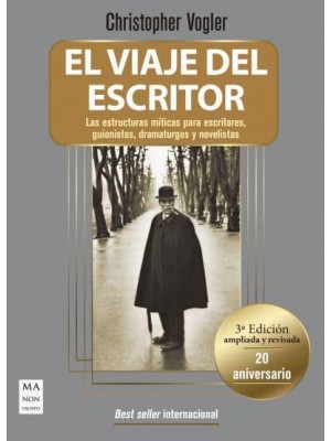 El Viaje Del Escritor - Rústica (20 Aniversario) Las Estructuras Míticas Para Escritores, Guionistas, Dramaturgos Y Novelistas