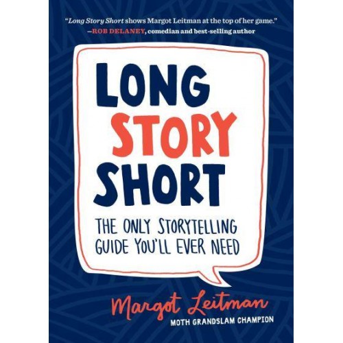Long Story Short The Only Storytelling Guide You'll Ever Need - Long Story Short