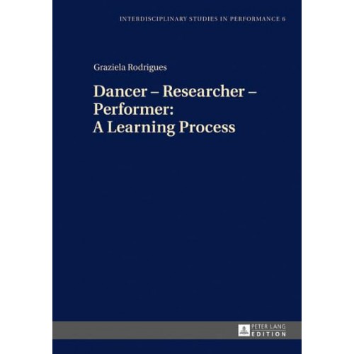 Dancer - Researcher - Performer: A Learning Process