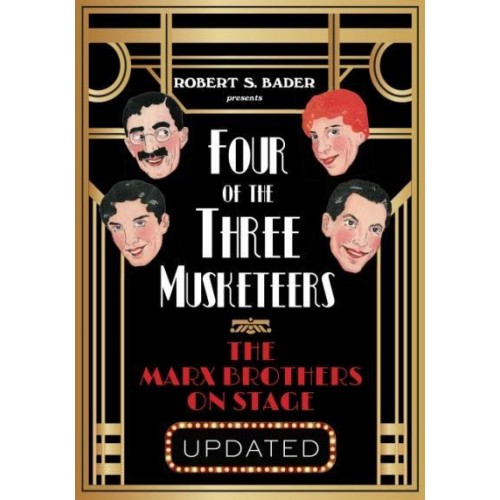 Four of the Three Musketeers The Marx Brothers on Stage