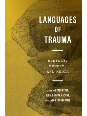 Languages of Trauma History, Memory, and Media