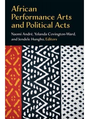 African Performance Arts and Political Acts