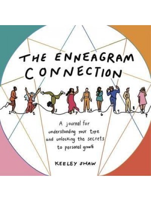 The Enneagram Connection A Journal for Understanding Your Type and Unlocking the Secrets to Personal Growth