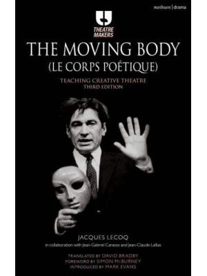 The Moving Body Teaching Creative Theatre - Theatre Makers