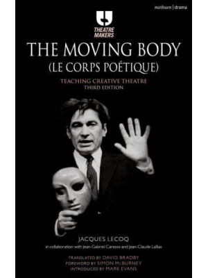 The Moving Body Teaching Creative Theatre - Theatre Makers