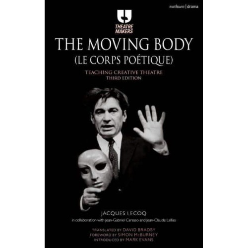 The Moving Body Teaching Creative Theatre - Theatre Makers
