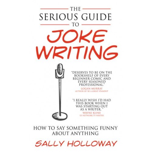 The Serious Guide to Joke Writing