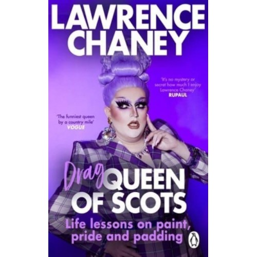 Lawrence (Drag) Queen of Scots The Dos and Don'ts of a Drag Superstar