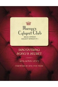Murray's Cabaret Club Discovering Soho's Secret