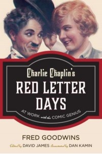 Charlie Chaplin's Red Letter Days At Work With the Comic Genius