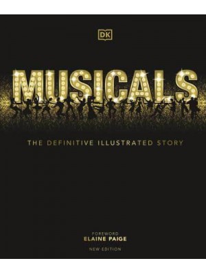 Musicals The Definitive Illustrated Story