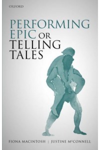 Performing Epic or Telling Tales