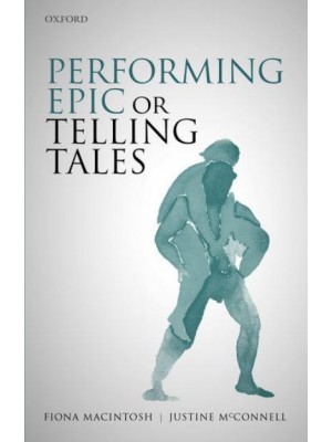 Performing Epic or Telling Tales