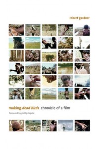 Making Dead Birds Chronicle of a Film