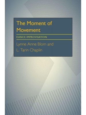 The Moment of Movement Dance Improvisation