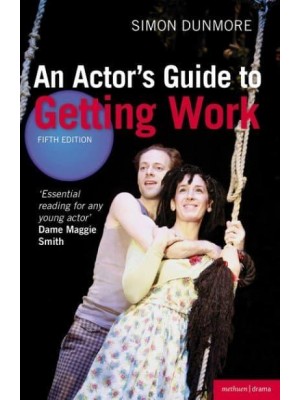 An Actor's Guide to Getting Work