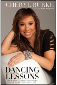 Dancing Lessons How I Found Passion and Potential on the Dance Floor and in Life