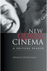 New Queer Cinema A Critical Reader