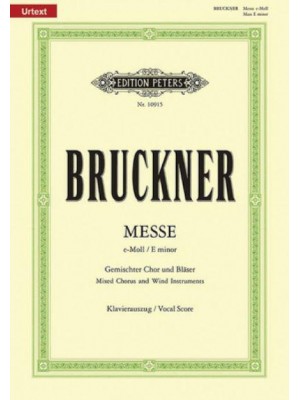 Mass in E Minor Wab 27 (2Nd Version, 1882) (Vocal Score) - Edition Peters
