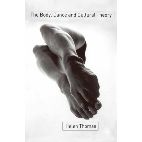 The Body, Dance, and Cultural Theory
