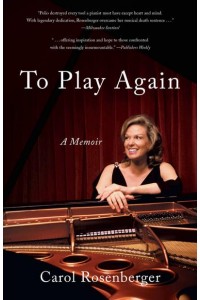 To Play Again A Memoir of Musical Survival