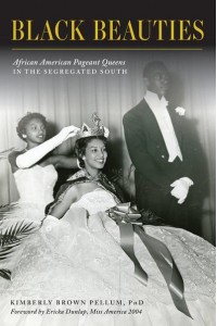 Black Beauties African American Pageant Queens in the Segregated South - American Heritage