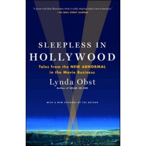 Sleepless in Hollywood Tales from the NEW ABNORMAL in the Movie Business