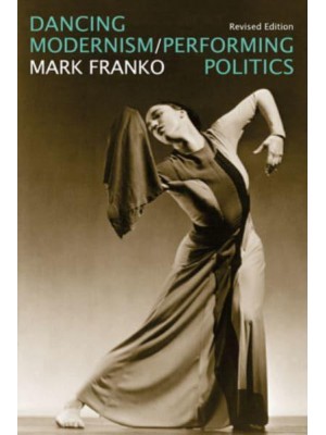 Dancing Modernism / Performing Politics
