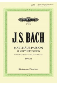St Matthew Passion Bwv 244 (Vocal Score) - Edition Peters