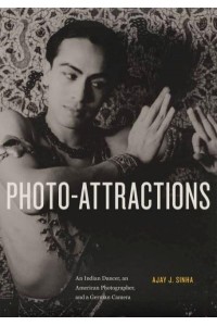 Photo-Attractions An Indian Dancer, an American Photographer, and a German Camera