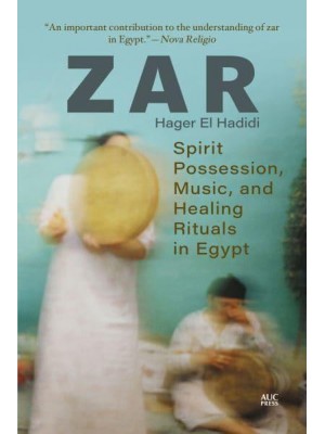 Zar Spirit Possession, Music, and Healing Rituals in Egypt