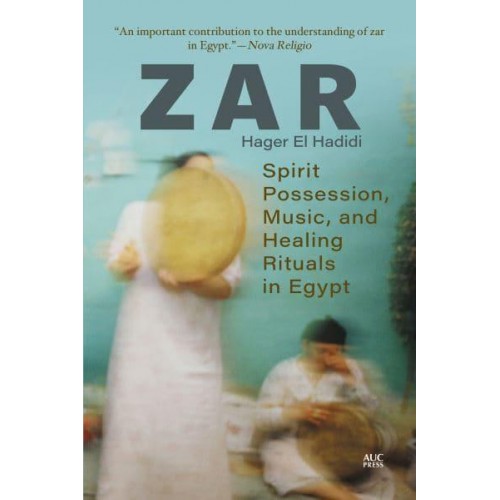 Zar Spirit Possession, Music, and Healing Rituals in Egypt