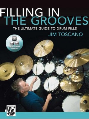 Filling in the Grooves The Ultimate Guide to Drum Fills, Book & Online Video/Audio