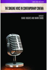 The Singing Voice in Contemporary Cinema