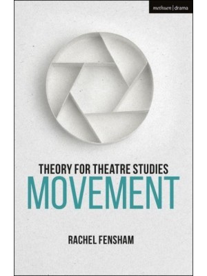 Movement - Theory for Theatre Studies