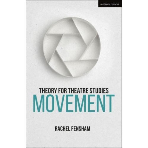 Movement - Theory for Theatre Studies
