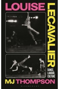 Louise Lecavalier Dance, Labour, Culture