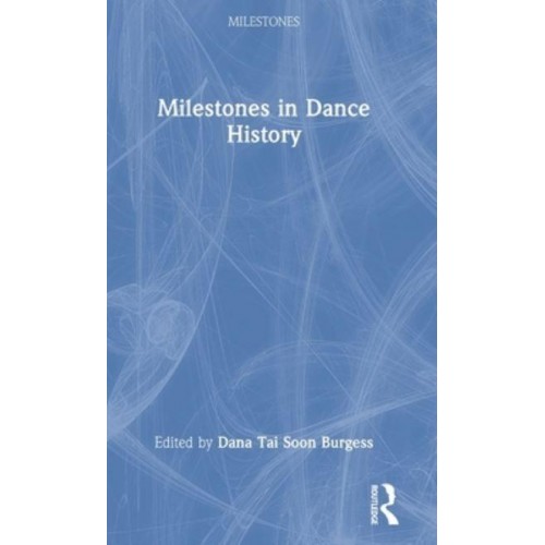 Milestones in Dance History - Milestones