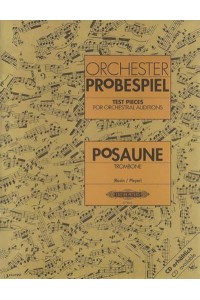 Test Pieces for Orchestral Auditions -- Trombone Audition Excerpts from the Concert and Operatic Repertoire - Edition Peters