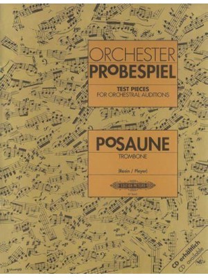 Test Pieces for Orchestral Auditions -- Trombone Audition Excerpts from the Concert and Operatic Repertoire - Edition Peters