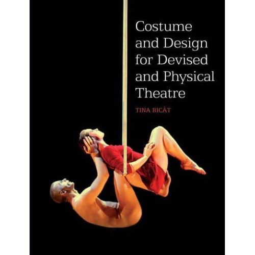 Costume and Design for Devised and Physical Theatre