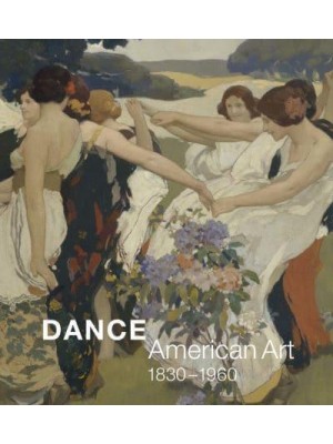 Dance American Art, 1830-1960